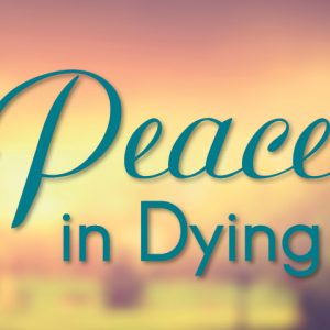 Peace in Dying