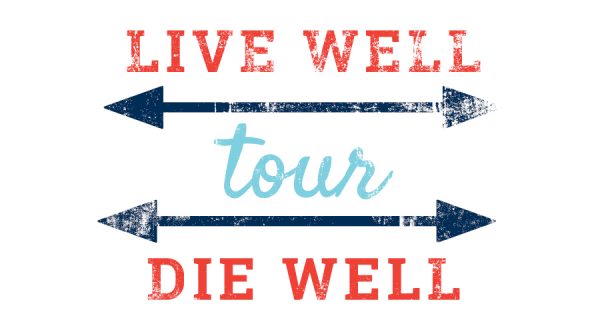 Live Well Die Well Tour