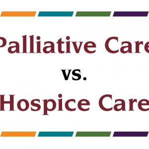 Palliative Care vs. Hospice Care